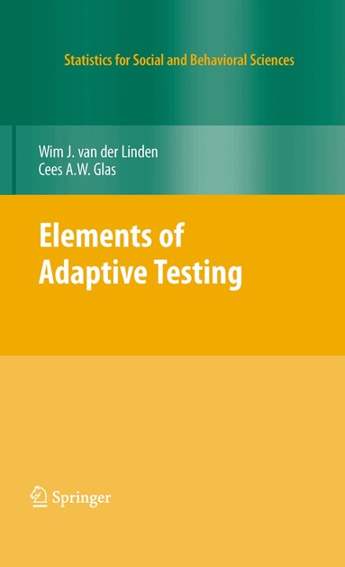 Wim J. van der Linden, Cees A.W. Glas - Elements of Adaptive Testing, Inbunden
