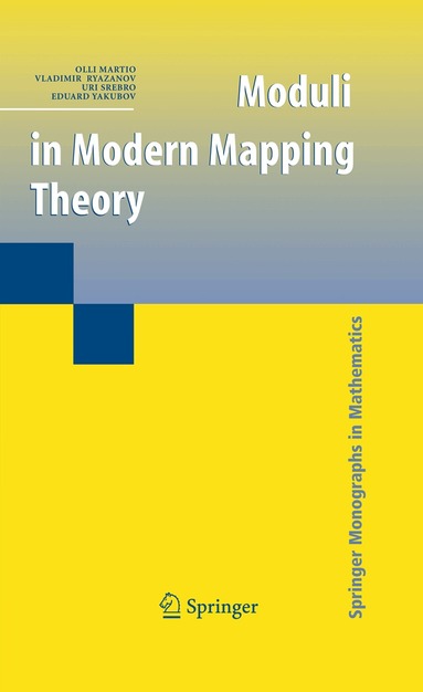Olli Martio, Vladimir Ryazanov, Uri Srebro, Eduard Yakubov - Moduli in Modern Mapping Theory, Inbunden