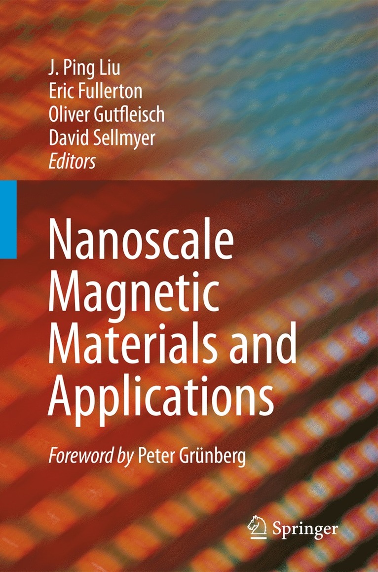 J. Ping Liu, Eric Fullerton, Oliver Gutfleisch, D.J. Sellmyer, J Ping Liu, David J Sellmyer - Nanoscale Magnetic Materials and Applications, Inbunden