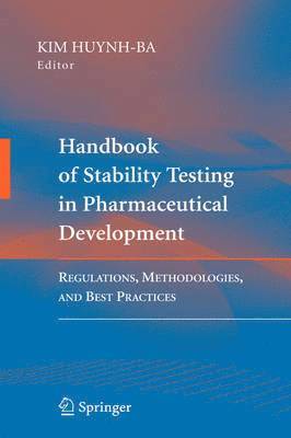 Kim Huynh-Ba - Handbook of Stability Testing in Pharmaceutical Development, Inbunden
