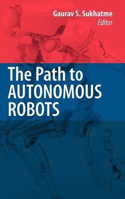 The Path to Autonomous Robots 1