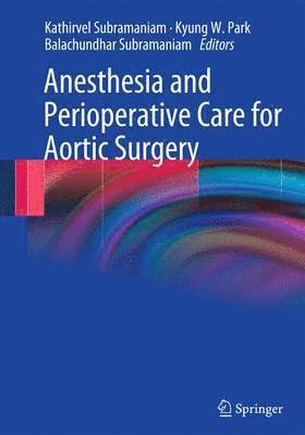 Anesthesia and Perioperative Care for Aortic Surgery 1