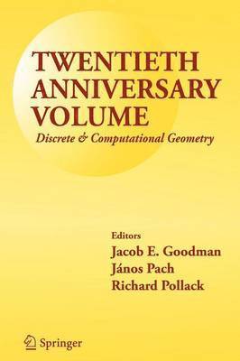 bokomslag Twentieth Anniversary Volume: Discrete & Computational Geometry