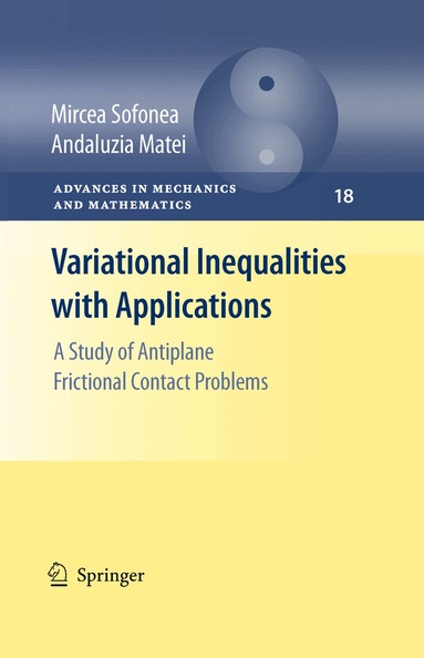 Mircea Sofonea, Andaluzia Matei - Variational Inequalities with Applications, Inbunden