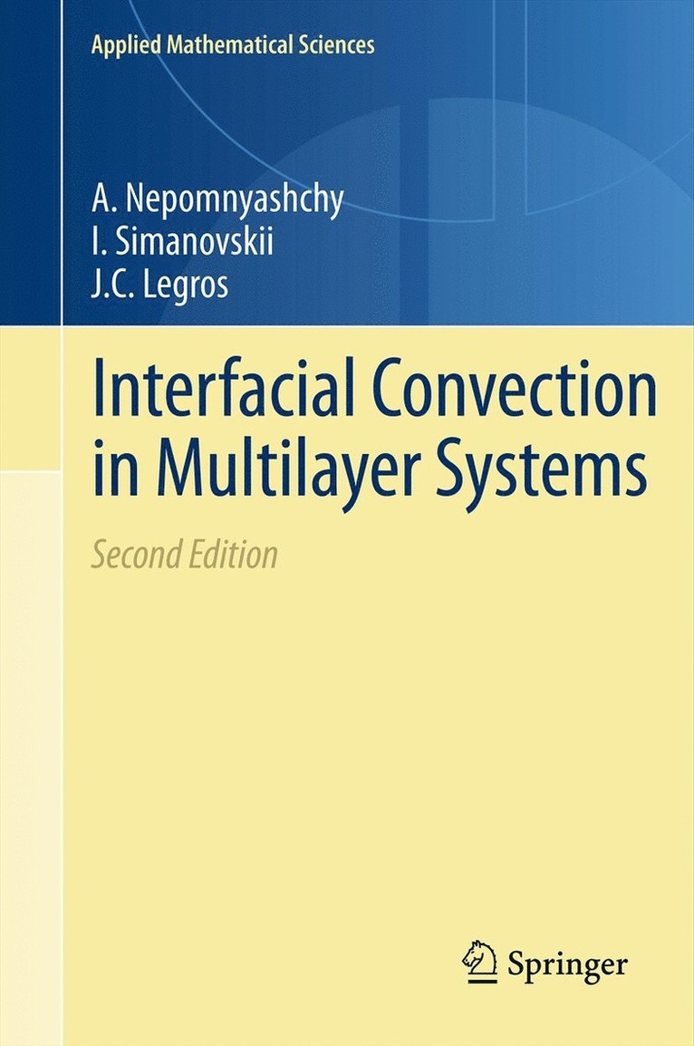 A. Nepomnyashchy, I. Simanovskii, J.C. Legros, J. C. Legros - Interfacial Convection in Multilayer Systems, Inbunden