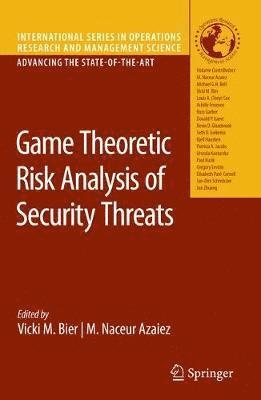 Vicki M. Bier, M. Naceur Azaiez - Game Theoretic Risk Analysis of Security Threats, Inbunden