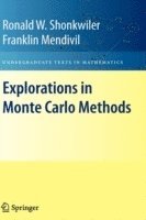 Ronald W. Shonkwiler, Franklin Mendivil - Explorations in Monte Carlo Methods, Inbunden
