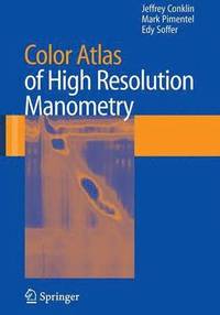 bokomslag Color Atlas of High Resolution Manometry