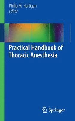 Practical Handbook of Thoracic Anesthesia 1