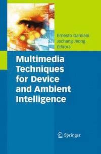 bokomslag Multimedia Techniques for Device and Ambient Intelligence