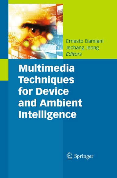 Ernesto Damiani, Jechang Jeong - Multimedia Techniques for Device and Ambient Intelligence, Inbunden