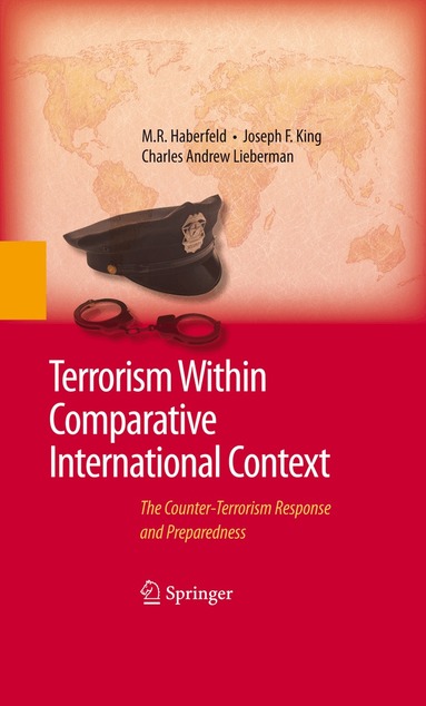 M.R. Haberfeld, Joseph F. King, Charles A. Lieberman - Terrorism Within Comparative International Context, Inbunden