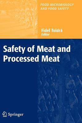 Fidel Toldrá - Safety of Meat and Processed Meat, Inbunden