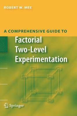 bokomslag A Comprehensive Guide to Factorial Two-Level Experimentation