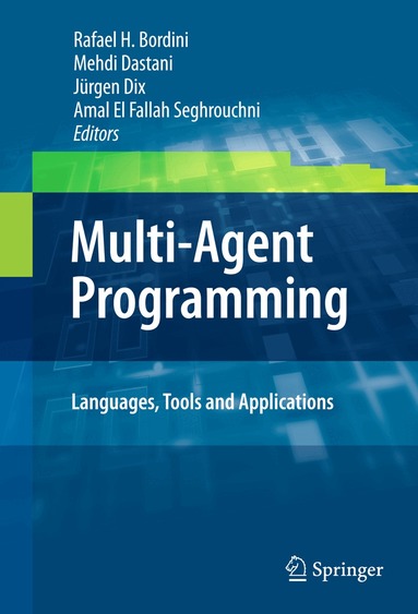 Rafael H. Bordini, Mehdi Dastani, Jürgen Dix, Amal El Fallah Seghrouchni - Multi-Agent Programming:, Inbunden
