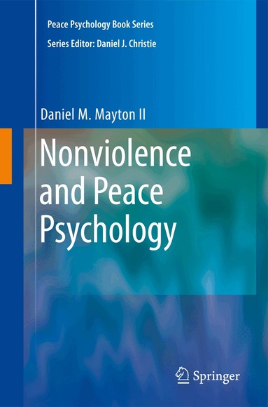 Daniel Mayton - Nonviolence and Peace Psychology, Inbunden