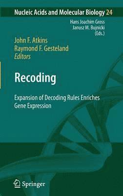 Recoding: Expansion of Decoding Rules Enriches Gene Expression 1