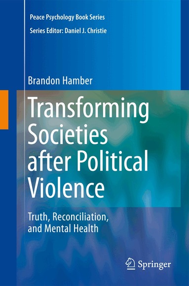 Brandon Hamber - Transforming Societies after Political Violence, Inbunden