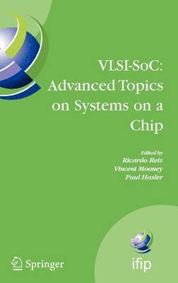 VLSI-SoC: Advanced Topics on Systems on a Chip 1