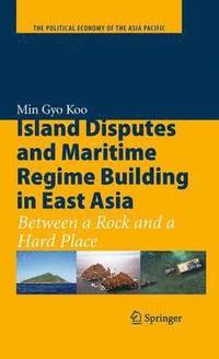 bokomslag Island Disputes and Maritime Regime Building in East Asia