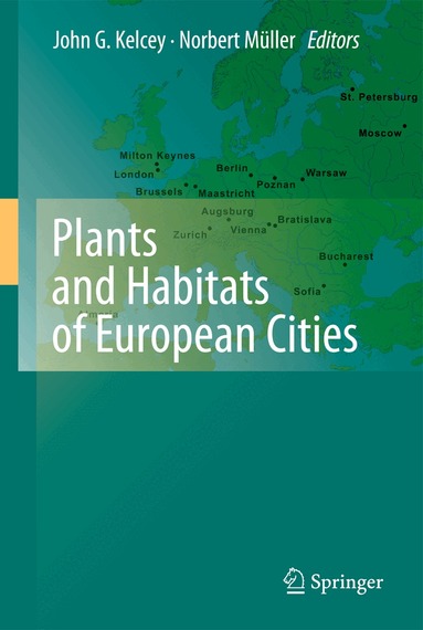 John G. Kelcey, Norbert Müller - Plants and Habitats of European Cities, Inbunden