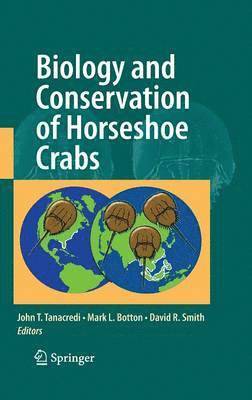 bokomslag Biology and Conservation of Horseshoe Crabs