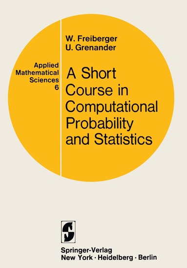 Walter Freiberger, Ulf Grenander - Course in Computational Probability and Statistics, Häftad
