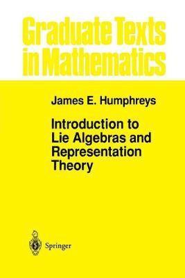 J.E. Humphreys, J. E. Humphreys, James E. Humphreys - Introduction to Lie Algebras and Representation Theory, Häftad
