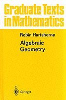 Robin Hartshorne - Algebraic Geometry, Inbunden