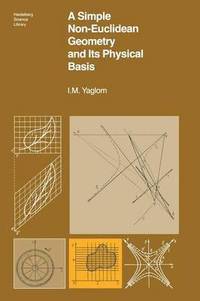 bokomslag A Simple Non-Euclidean Geometry and Its Physical Basis
