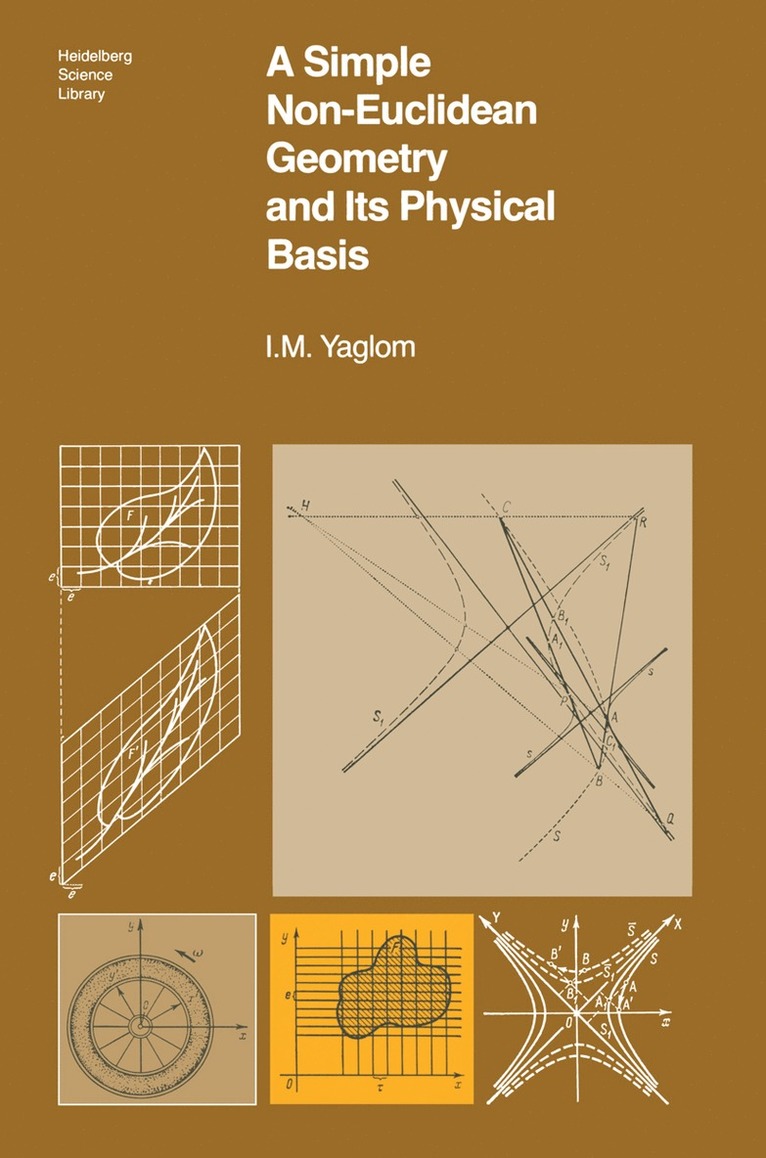 I.M. Yaglom, I. M. Yaglom - Simple Non-Euclidean Geometry and Its Physical Basis, Häftad