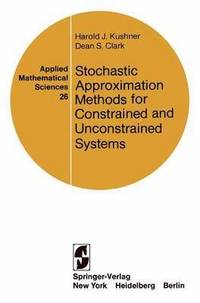 bokomslag Stochastic Approximation Methods for Constrained and Unconstrained Systems
