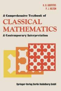 bokomslag A Comprehensive Textbook of Classical Mathematics