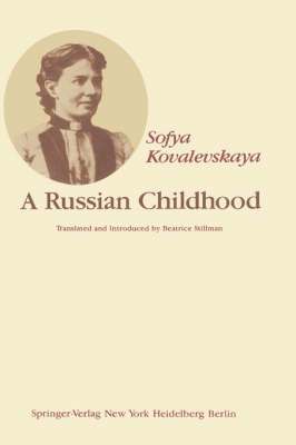 S. Kovalevskaya, B. Stillman - Russian Childhood, Inbunden