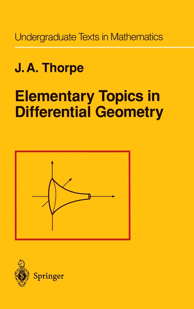 J.A. Thorpe, J. a. Thorpe, John A. Thorpe, J. A. Thorpe - Elementary Topics in Differential Geometry, Inbunden