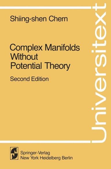 Shiing-shen Chern - Complex Manifolds without Potential Theory, Häftad