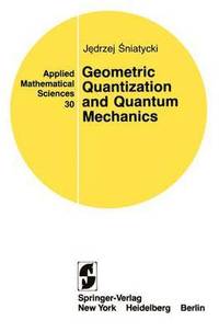 bokomslag Geometric Quantization and Quantum Mechanics