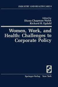 bokomslag Women, Work, and Health: Challenges to Corporate Policy