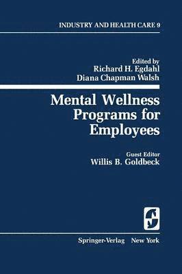 R.H. Egdahl, D.C. Walsh, W.B. Goldbeck, R. H. Egdahl, D. C. Walsh, W. B. Goldbeck - Mental Wellness Programs for Employees, Häftad