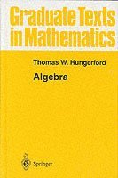 Thomas W. Hungerford - Algebra, Inbunden