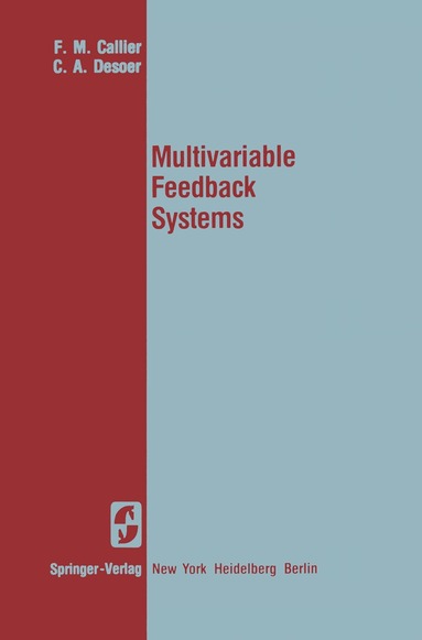 F. M. Callier, C. A. Desoer - Multivariable Feedback Systems, Häftad