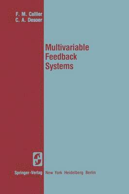 F.M. Callier, Charles A. Desoer, F. M. Callier, C. a. Desoer, C. A. Desoer - Multivariable Feedback Systems, Häftad