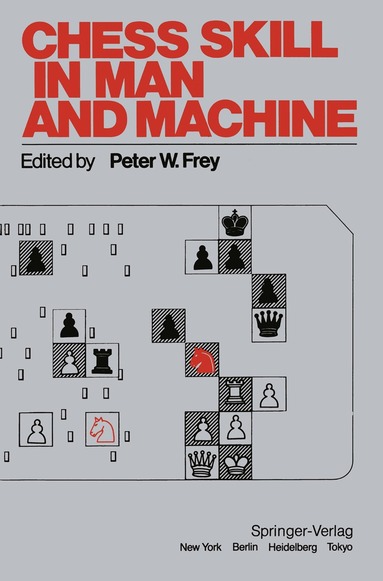 P. W. Frey - Chess Skill in Man and Machine, Häftad