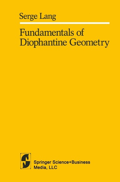 S. Lang - Fundamentals of Diophantine Geometry, Inbunden