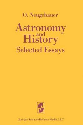 O. Neugebauer - Astronomy and History Selected Essays, Häftad
