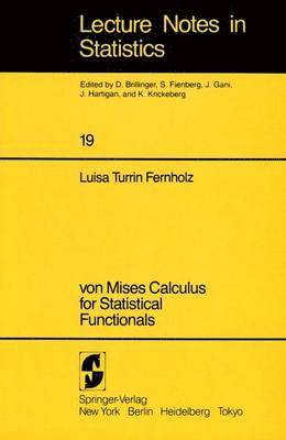 L. T. Fernholz - von Mises Calculus For Statistical Functionals, Häftad