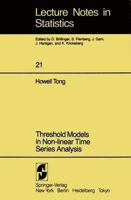 H. Tong - Threshold Models in Non-linear Time Series Analysis, Häftad
