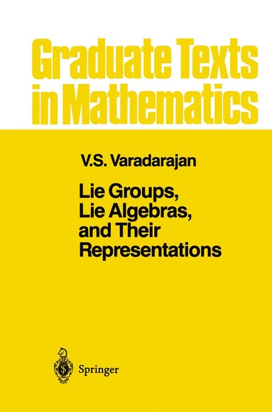 V.S. Varadarajan - Lie Groups, Lie Algebras, and Their Representations, Inbunden