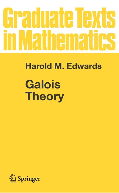 Harold M. Edwards - Galois Theory, Inbunden
