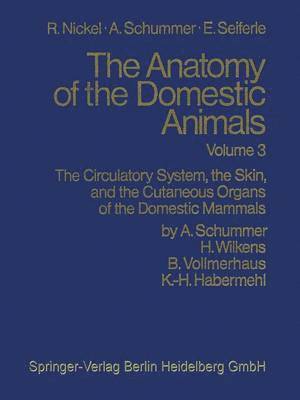 The Circulatory System, the Skin, and the Cutaneous Organs of the Domestic Mammals 1